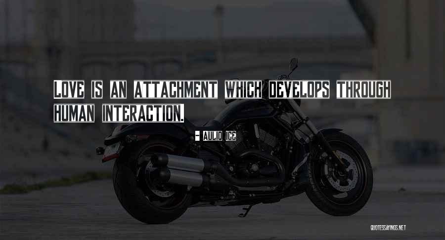 Love Develops Quotes By Auliq Ice Love Develops Quotes By Auliq Ice