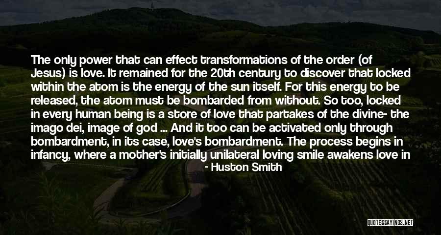 Love Develops Quotes By Huston Smith Love Develops Quotes By Huston Smith