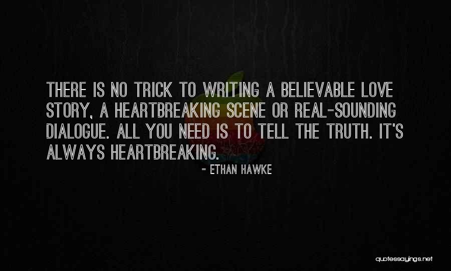 Love Dialogue Quotes By Ethan Hawke Love Dialogue Quotes By Ethan Hawke