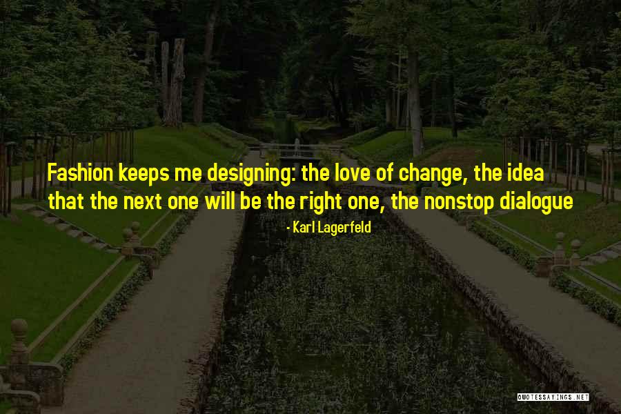 Love Dialogue Quotes By Karl Lagerfeld Love Dialogue Quotes By Karl Lagerfeld