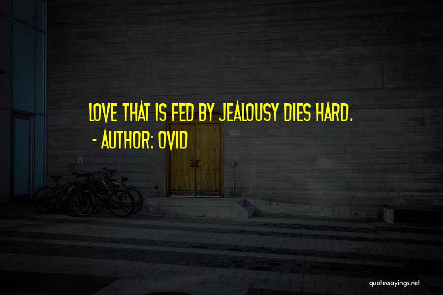 Love Dies Hard Quotes By Ovid