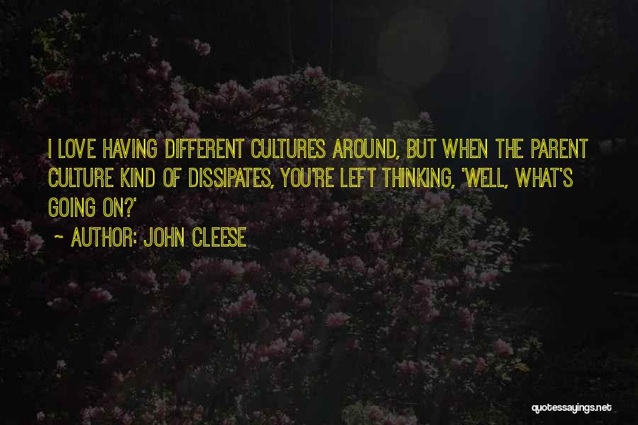 Love Different Cultures Quotes By John Cleese