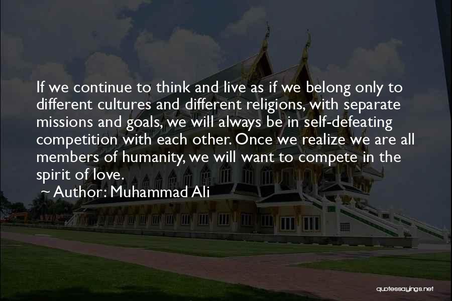 Love Different Cultures Quotes By Muhammad Ali