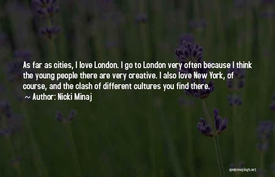 Love Different Cultures Quotes By Nicki Minaj