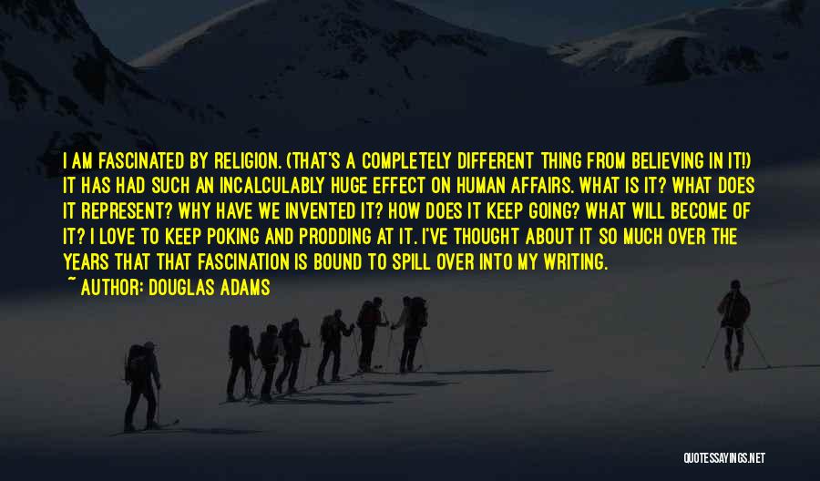 Love Different Religion Quotes By Douglas Adams