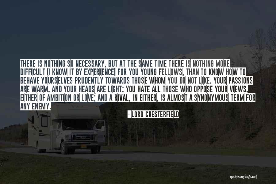 Love Difficult Quotes By Lord Chesterfield Love Difficult Quotes By Lord Chesterfield