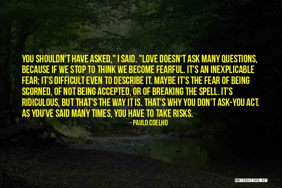Love Difficult Quotes By Paulo Coelho Love Difficult Quotes By Paulo Coelho
