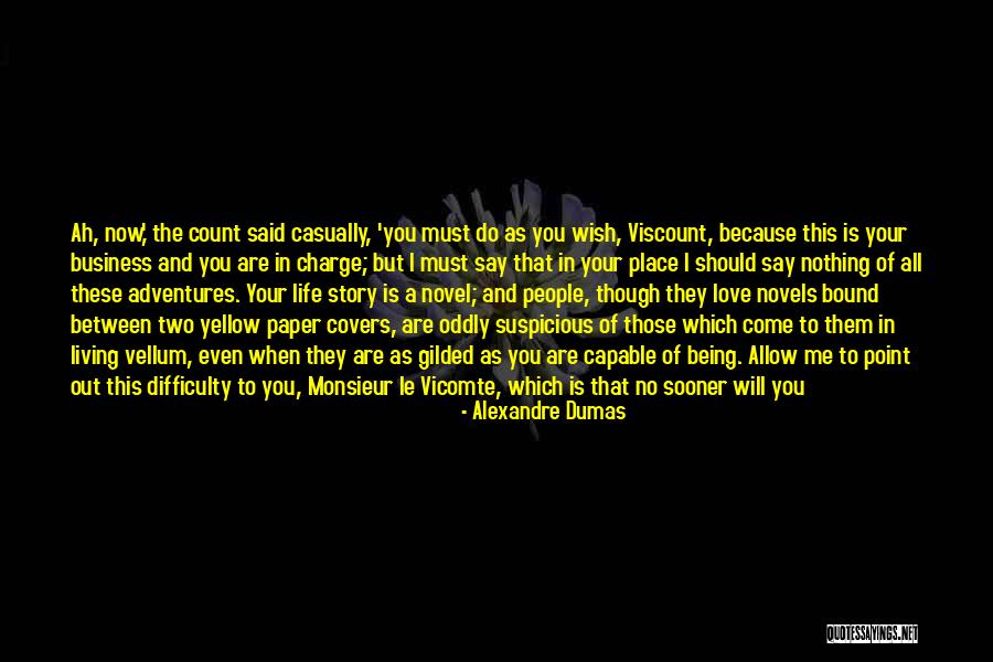 Love Difficulty Quotes By Alexandre Dumas Love Difficulty Quotes By Alexandre Dumas