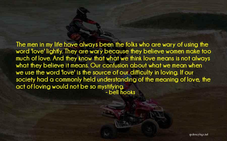 Love Difficulty Quotes By Bell Hooks Love Difficulty Quotes By Bell Hooks