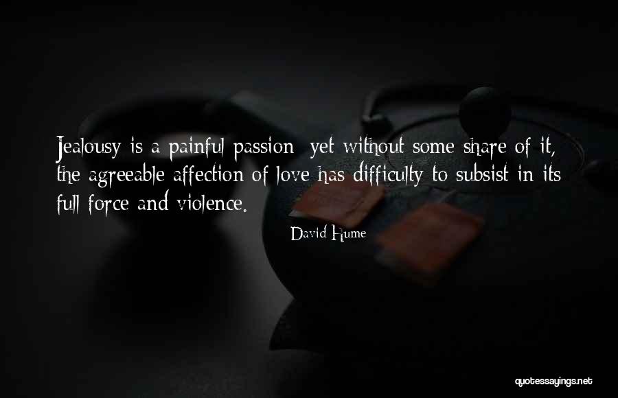 Love Difficulty Quotes By David Hume Love Difficulty Quotes By David Hume