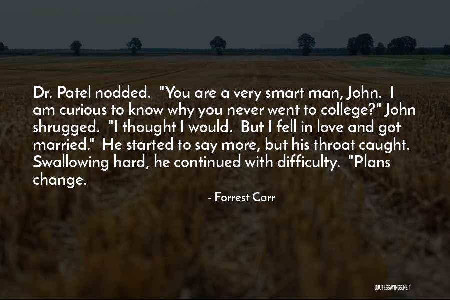 Love Difficulty Quotes By Forrest Carr Love Difficulty Quotes By Forrest Carr