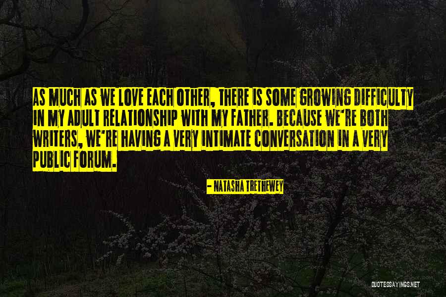 Love Difficulty Quotes By Natasha Trethewey Love Difficulty Quotes By Natasha Trethewey