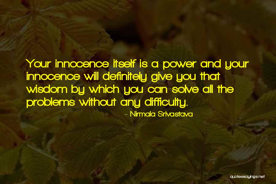 Love Difficulty Quotes By Nirmala Srivastava Love Difficulty Quotes By Nirmala Srivastava