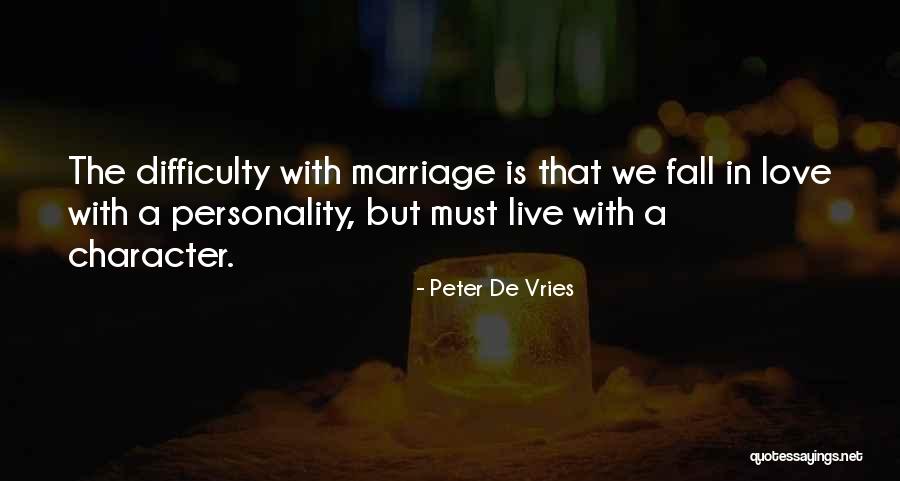 Love Difficulty Quotes By Peter De Vries Love Difficulty Quotes By Peter De Vries