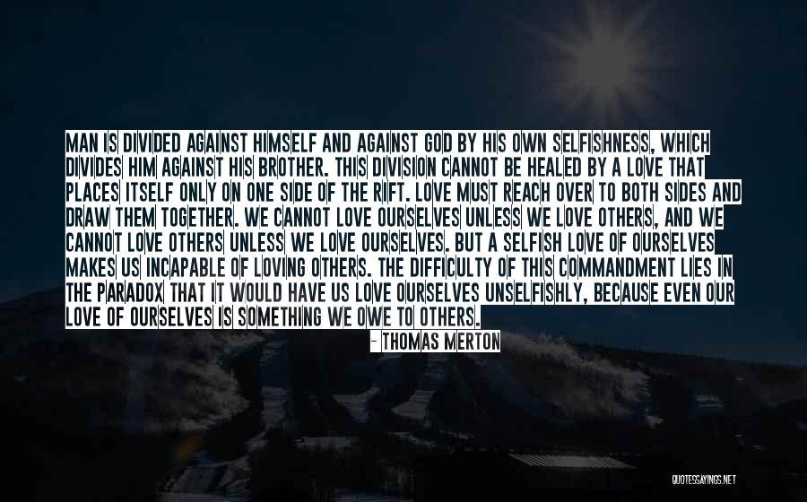 Love Difficulty Quotes By Thomas Merton Love Difficulty Quotes By Thomas Merton