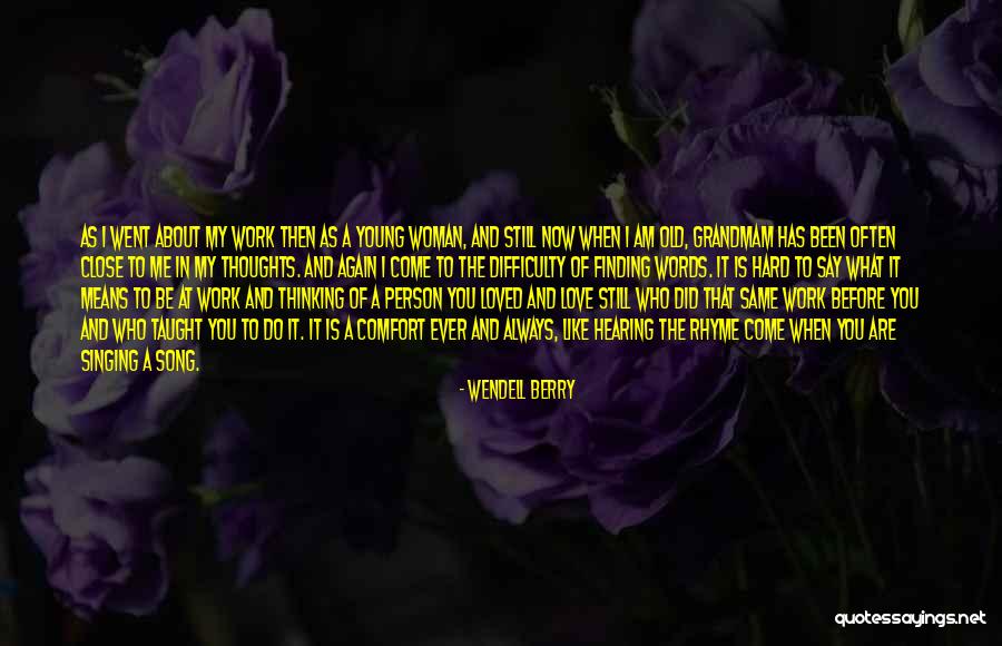 Love Difficulty Quotes By Wendell Berry Love Difficulty Quotes By Wendell Berry
