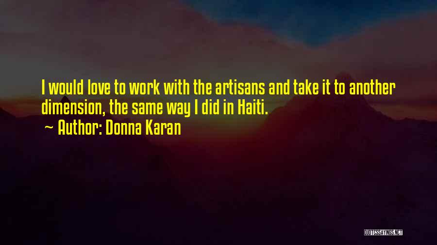 Love Dimension Quotes By Donna Karan