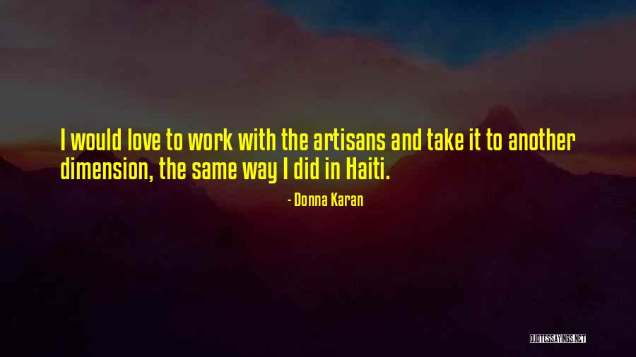 Love Dimension Quotes By Donna Karan Love Dimension Quotes By Donna Karan