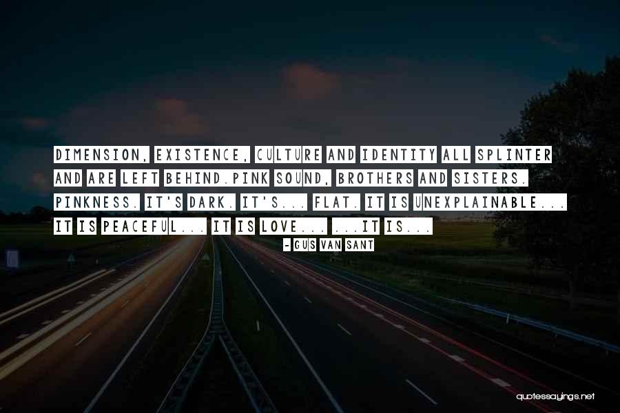 Love Dimension Quotes By Gus Van Sant Love Dimension Quotes By Gus Van Sant