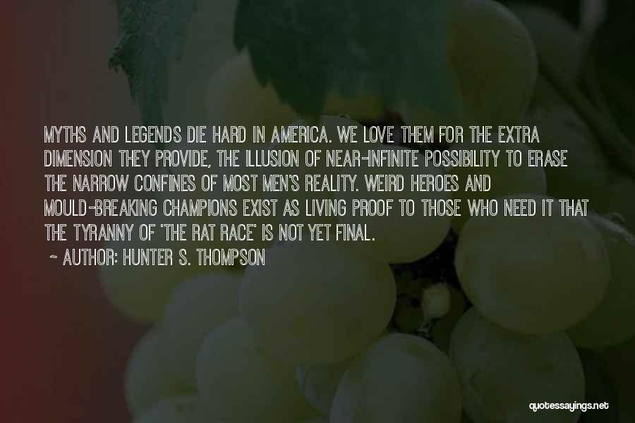 Love Dimension Quotes By Hunter S. Thompson