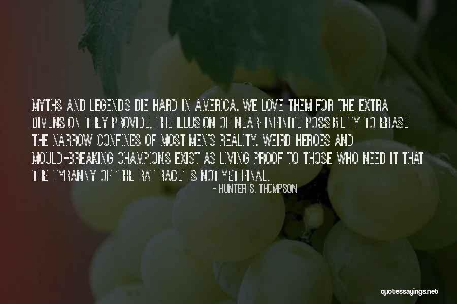 Love Dimension Quotes By Hunter S. Thompson