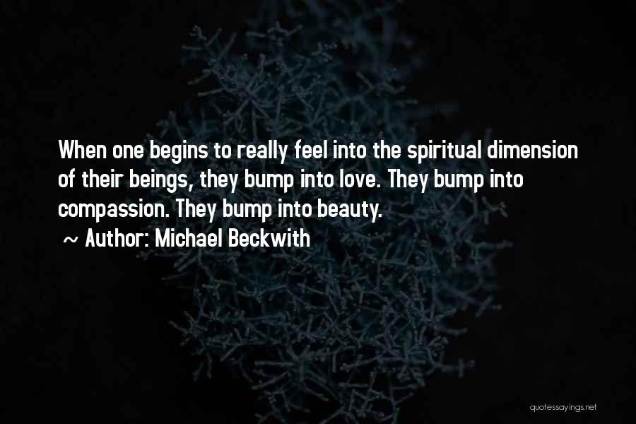 Love Dimension Quotes By Michael Beckwith
