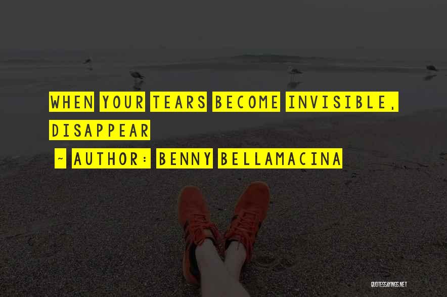 Love Disappear Quotes By Benny Bellamacina