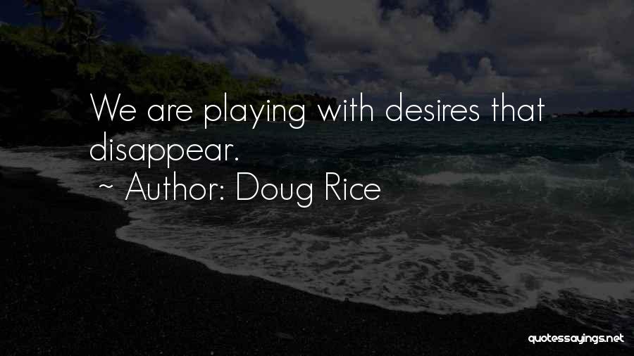 Love Disappear Quotes By Doug Rice