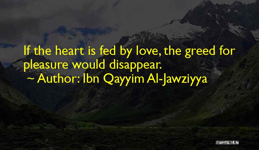 Love Disappear Quotes By Ibn Qayyim Al-Jawziyya