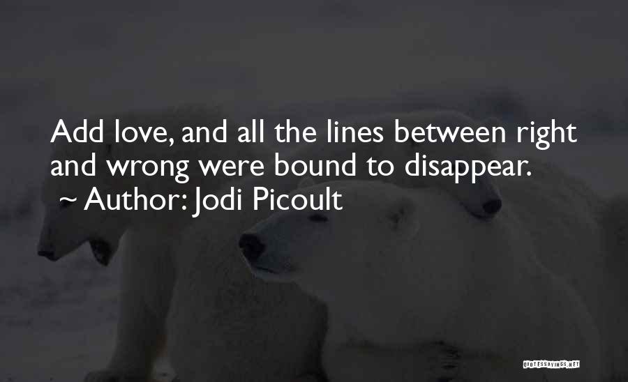 Love Disappear Quotes By Jodi Picoult