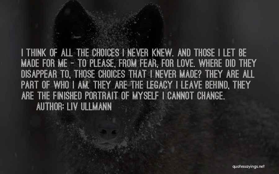 Love Disappear Quotes By Liv Ullmann