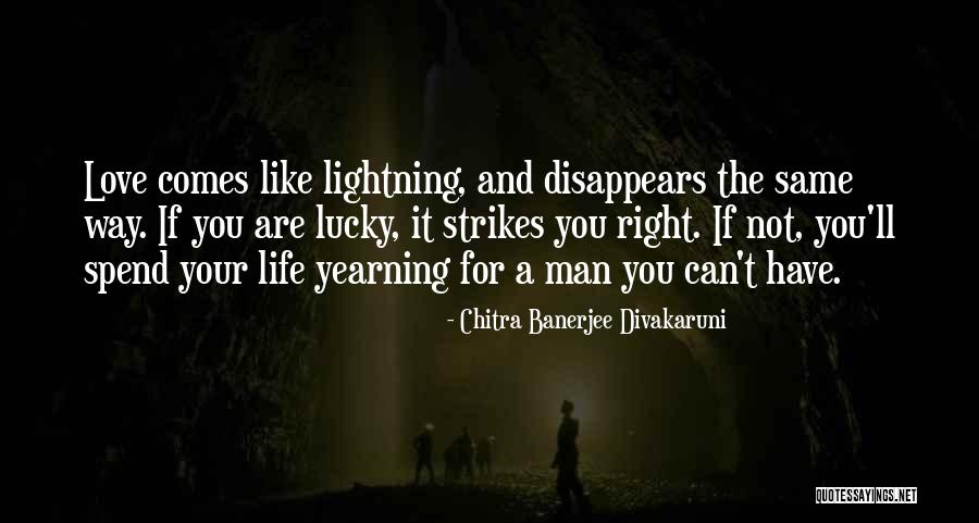 Love Disappears Quotes By Chitra Banerjee Divakaruni