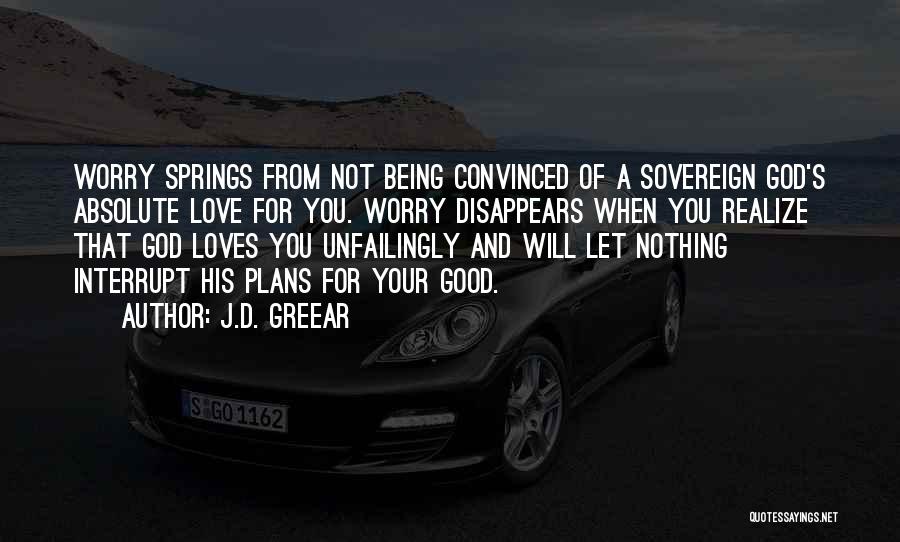 Love Disappears Quotes By J.D. Greear