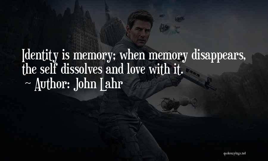 Love Disappears Quotes By John Lahr