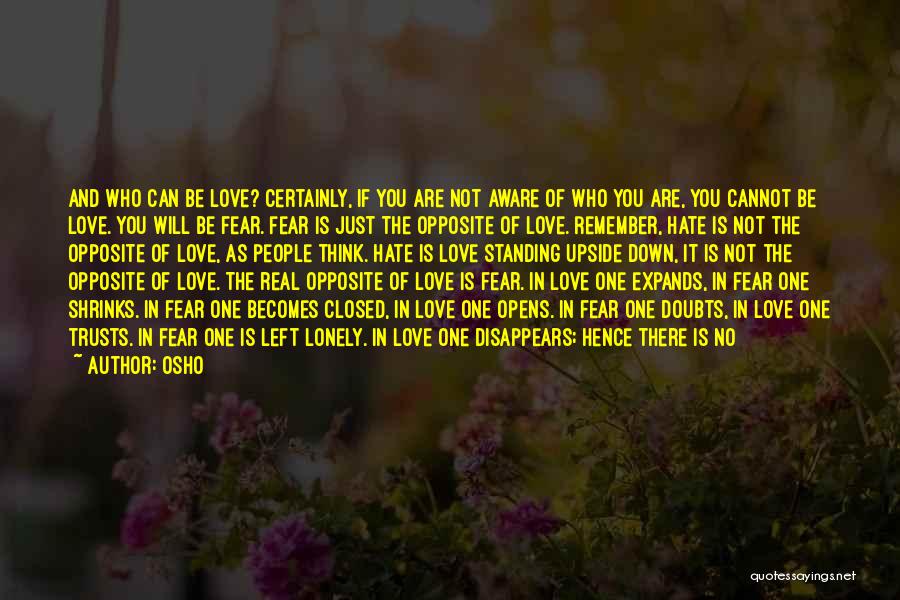 Love Disappears Quotes By Osho