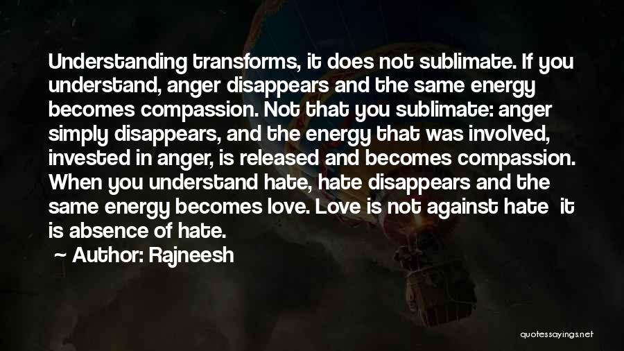 Love Disappears Quotes By Rajneesh