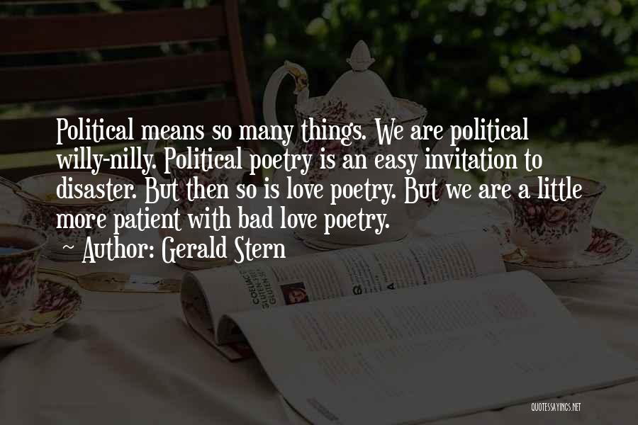 Love Disaster Quotes By Gerald Stern