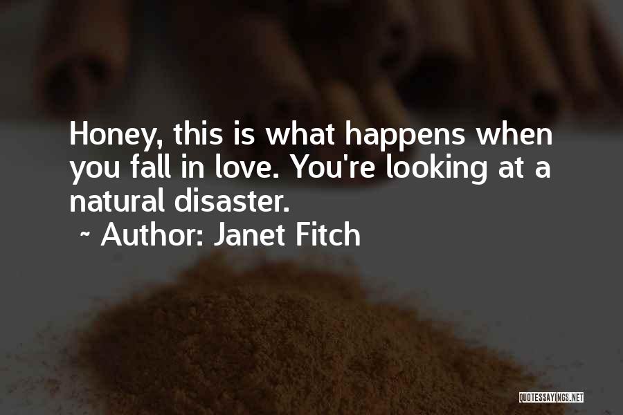 Love Disaster Quotes By Janet Fitch
