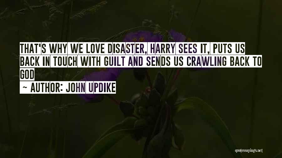 Love Disaster Quotes By John Updike