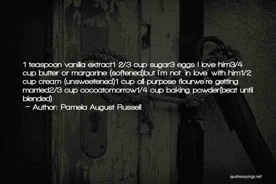 Love Disaster Quotes By Pamela August Russell