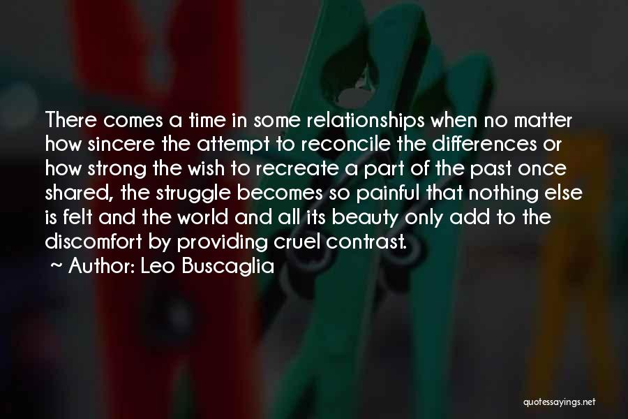 Love Discomfort Quotes By Leo Buscaglia