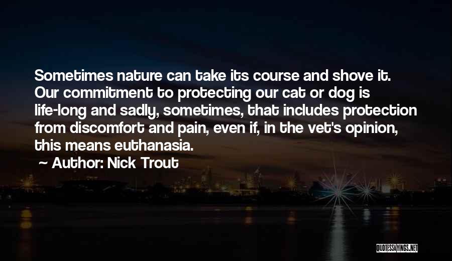 Love Discomfort Quotes By Nick Trout