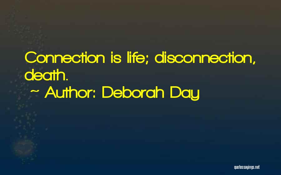 Love Disconnection Quotes By Deborah Day