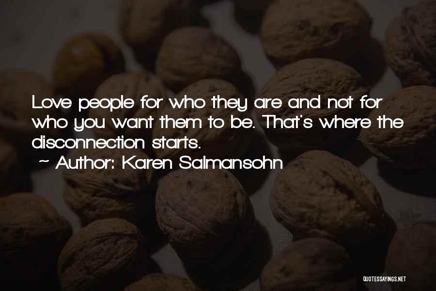 Love Disconnection Quotes By Karen Salmansohn