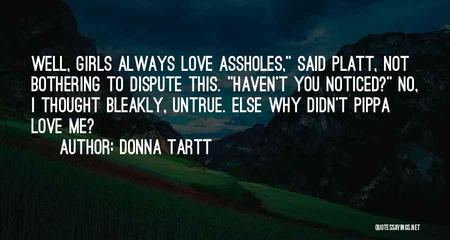 Love Dispute Quotes By Donna Tartt