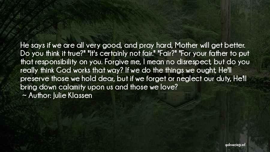 Love Disrespect Quotes By Julie Klassen