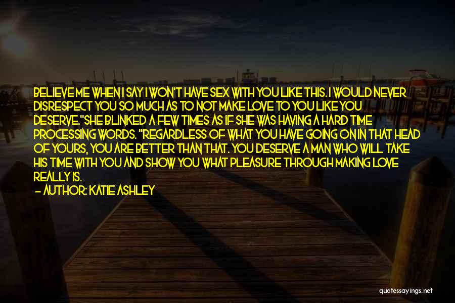 Love Disrespect Quotes By Katie Ashley