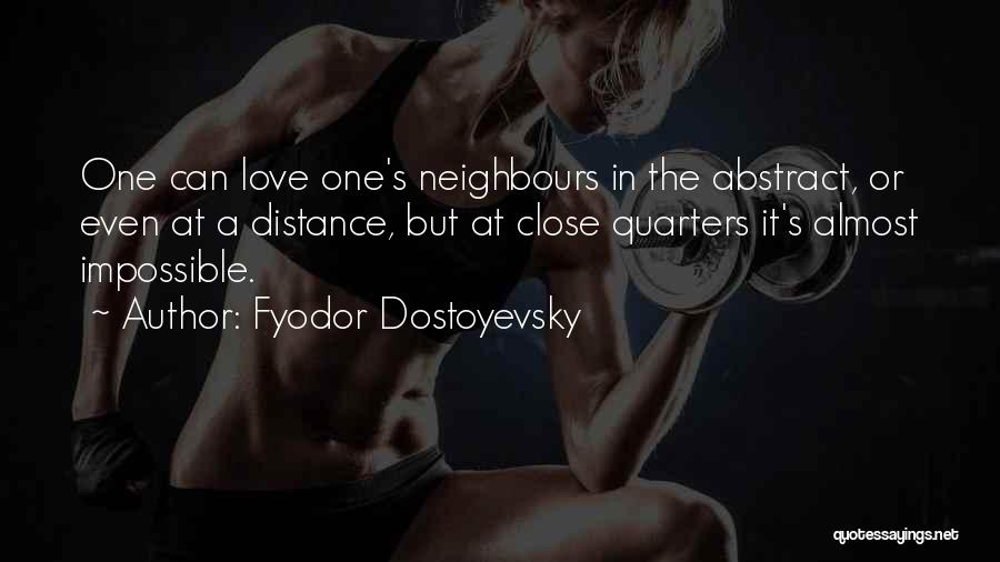 Love Distance Quotes By Fyodor Dostoyevsky