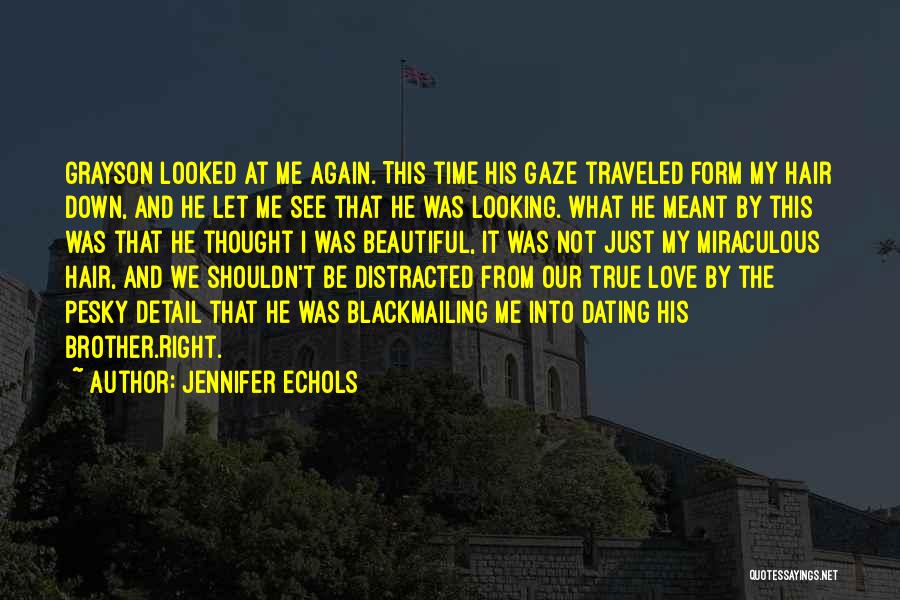 Love Distracted Quotes By Jennifer Echols