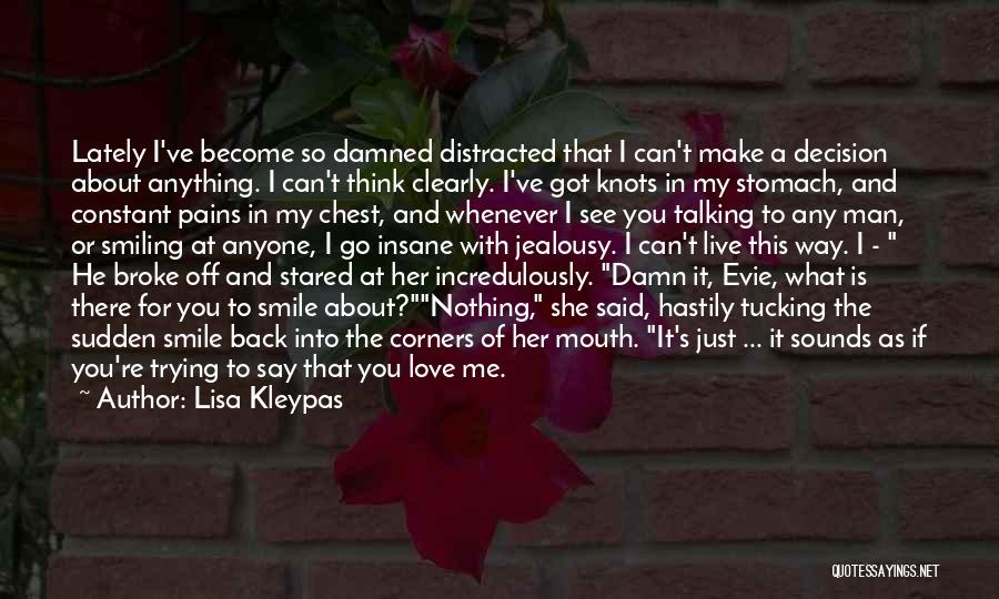 Love Distracted Quotes By Lisa Kleypas